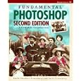 Fundamental Photoshop: A Complete Introduction, 2 e by Adele Droblas Greenberg, Seth Greenberg, and Adele DroblasGreenberg