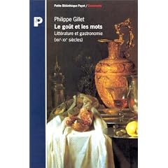 Le go�t et les mots - Litt�rature et gastronomie (XIV�me-XX�me si�cle)