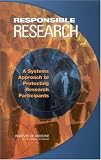  : Responsible Research: A Systems Approach to Protecting Research Participants