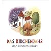 Das Kirchenjahr den Kindern erkl�rt