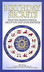 Birthday Secrets: What the Heavens Reveal About You and Your Birthday