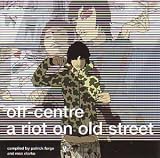 Search : Off Centre Vol.2: a Riot on Old Street