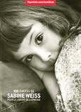 100 Photos de Sabine Weiss pour la libert� de la presse