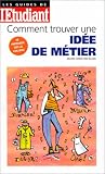Revue L'Etudiant  / Comment trouver une idée de métier, édition 98. Se préparer dès le collège