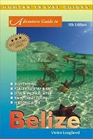 Adventure Guide to Belize (Adventure Guide to Belize) (Adventure Guide to Belize)