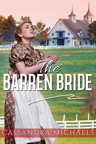 MAIL ORDER BRIDE: WESTERN ROMANCE: The Barren Bride (Inspirational Clean Pregnancy Romance) (Historical Cowboy Romance Short Stories)