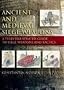 Ancient and Medieval Siege Weapons: A Fully Illustrated Guide to Siege Weapons and Tactics