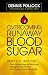 Overcoming Runaway Blood Sugar: Practical Help for... *People Fighting Fatigue and Mood Swings * Hypoglycemics and Diabetics *Those Trying to Control Their Weight