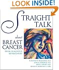 Straight Talk About Breast Cancer From Diagnosis to Recovery A Guide for the Entire Family