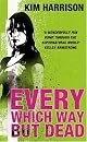 Every Which Way But Dead