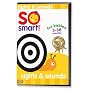 So Smart!: Sights & Sounds