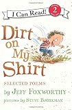 Dirt on My Shirt: Book 2)