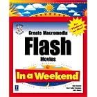 Click here to buy Create Macromedia Flash Mo In a Weekend (In a Weekend (Premier Press)) by  Julie Meloni, Mary Kelly Donahue, and Dan Ransom.