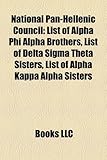 National Pan-Hellenic Council: List of Alpha Phi Alpha Brothers, List of Delta SIGMA Theta Sisters, List of Alpha Kappa Alpha Sisters-