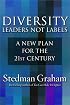 Diversity: Leaders Not Labels: A New Plan for a the 21st Century