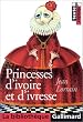 Princesses d'ivoire et d'ivresse