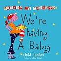 We're Having A Baby: Change Is Strange