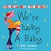 Book We're Having A Baby: Change Is Strange