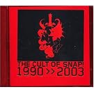 Cult of Snap 1990-2003