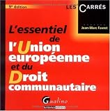 L'essentiel de l'Union européenne et du Droit communautaire