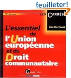 L'essentiel de l'Union europ�enne et du Droit communautaire