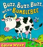 Buzz, buzz, buzz, went Bumble-bee