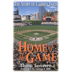 Home of the Game: The Story of Camden Yards