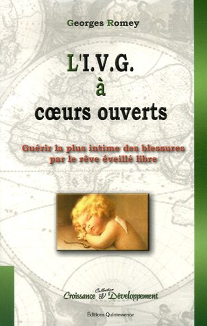 L'IVG à coeurs ouverts : Guérir la plus intime des blessures par le rêve éveillé libre