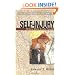 Self-Injury: When Pain Feels Good (Resources for Changing Lives) (Resources for Changing Lives) (Resources for Changing Lives)