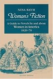 Womans Fiction: A Guide to Novels by and about Women in America, 1820-70