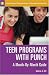 Book Teen Programs with Punch: A Month-by-Month Guide (Libraries Unlimited Professional Guides for Young Adult Librarians Series)