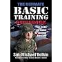 The Ultimate Basic Training Guidebook: Tips, Tricks, and Tactics for Surviving Boot Camp