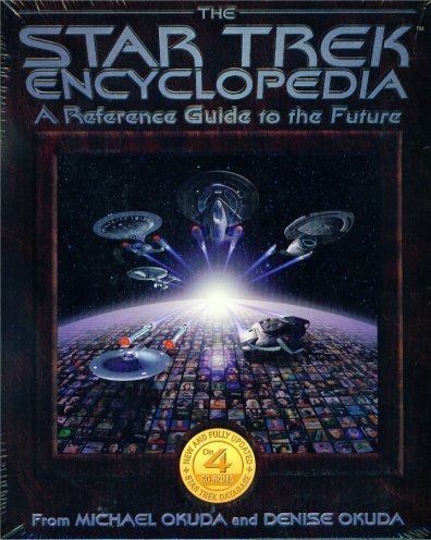 The Star Trek Encyclopedia: A Reference Guide to the Future