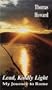 Lead, Kindly Light: My Journey to Rome