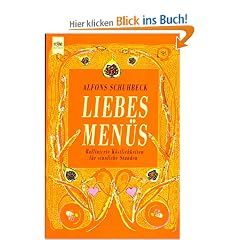 Liebesmen�s. Raffinierte K�stlichkeiten f�r sinnliche Stunden.