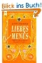 Liebesmen�s. Raffinierte K�stlichkeiten f�r sinnliche Stunden.
