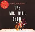 The Mr. Bill Show