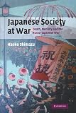 Japanese Society at War: Death, Memory and the Russo-Japanese War (Studies in the Social and Cultural History of Modern Warfare)