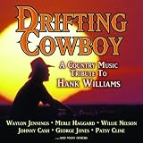 Drifting Cowboy: Country Music Tribute to Hank Wil