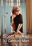 Scott Walker: 30 Century Man