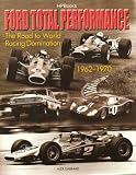 Ford Total Per Hp1327: The Road to World Racing Domination, 1962-1970
