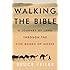 Walking the Bible: A Journey by Land Through the Five Books of Moses