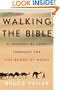 Walking the Bible: A Journey by Land Through the Five Books of Moses