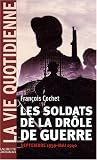 Les soldats de la drôle de guerre : Septembre 1939 - Mai 1940