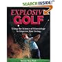 Explosive Golf: Using the Science of Kinesiology to Improve Your Swing