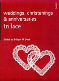 Weddings, Christenings & Anniversaries in Lace (Batsford Lacemakers Library)