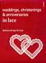 Weddings, Christenings & Anniversaries in Lace (Batsford Lacemakers Library)