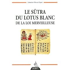 Le S�tra du lotus blanc de la loi merveilleuse