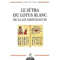 Le S�tra du lotus blanc de la loi merveilleuse