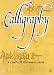 Calligraphy - A Complete Beginner's Guide [DVD]
